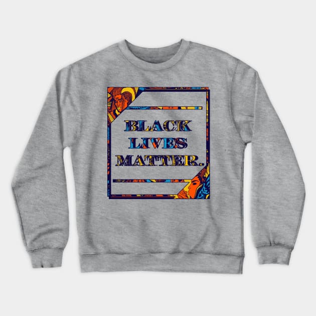 Orange Blue Black Lives Matter Period Crewneck Sweatshirt by kenallouis